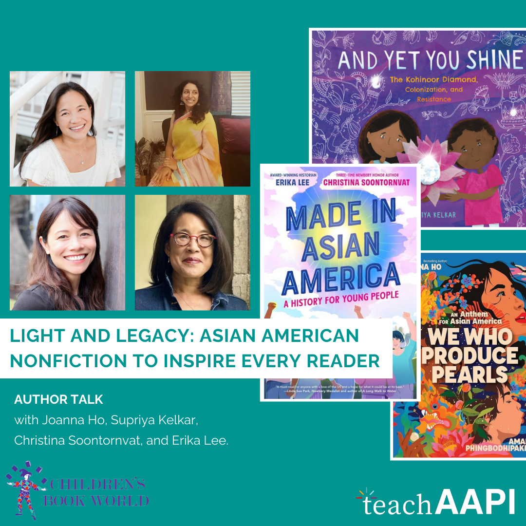 Light and Legacy: Asian American Nonfiction to Inspire Every Reader: A Conversation with Joanna Ho, Supriya Kelkar, and Christina Soontornvat