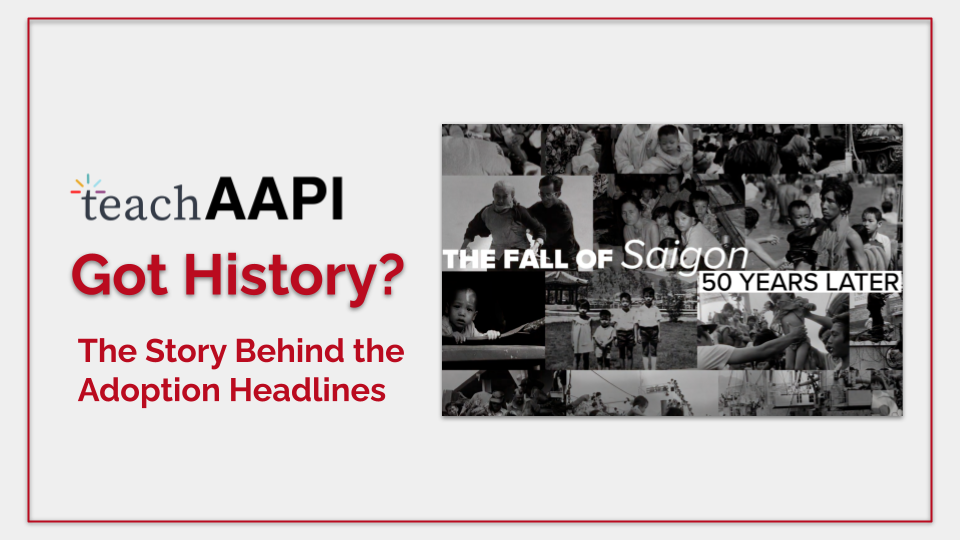 The Story Behind the Adoption Headlines – 50th Anniversary of the Fall of Saigon