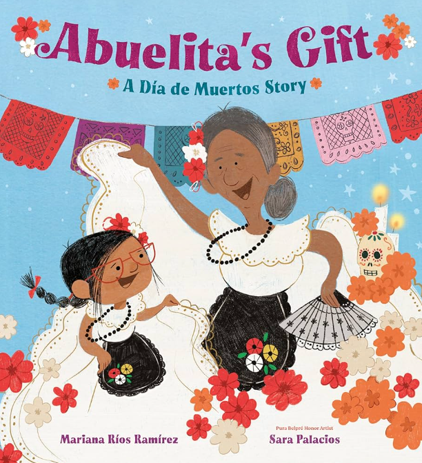 Abuelita’s Gift: A Día de Muertos Story